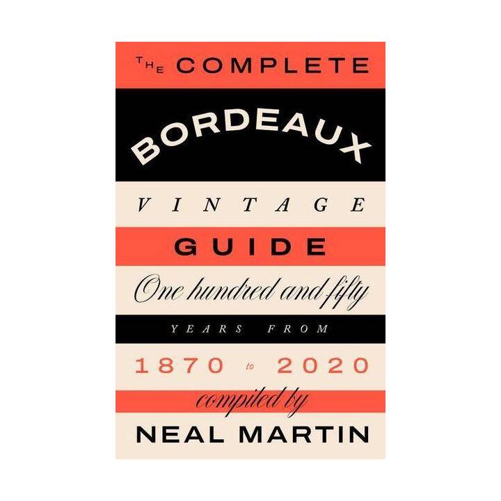 The Complete Bordeaux Vintage Guide