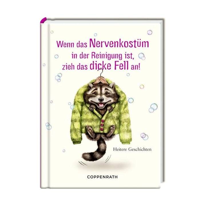 Wenn das Nervenkostüm in der Reinigung ist, zieh das dicke Fell an!