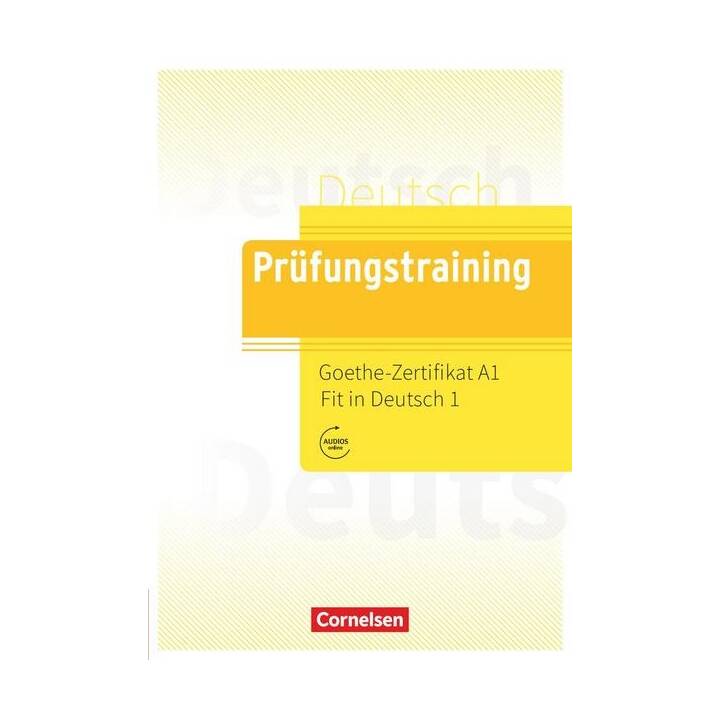 Prüfungstraining, Goethe-Zertifikat A1: Fit in Deutsch 1