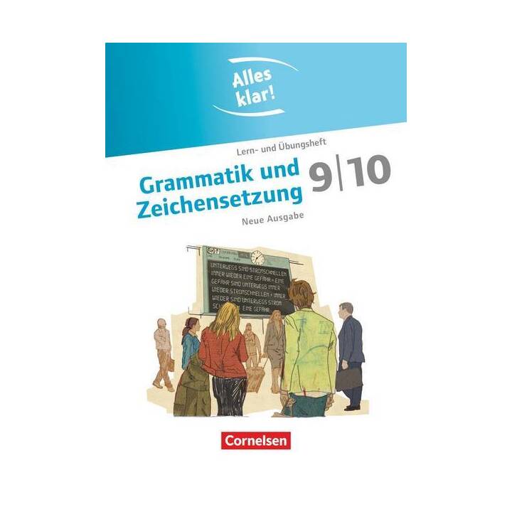 Alles klar!, Deutsch - Sekundarstufe I, 9./10. Schuljahr, Grammatik und Zeichensetzung, Lern- und Übungsheft mit beigelegtem Lösungsheft