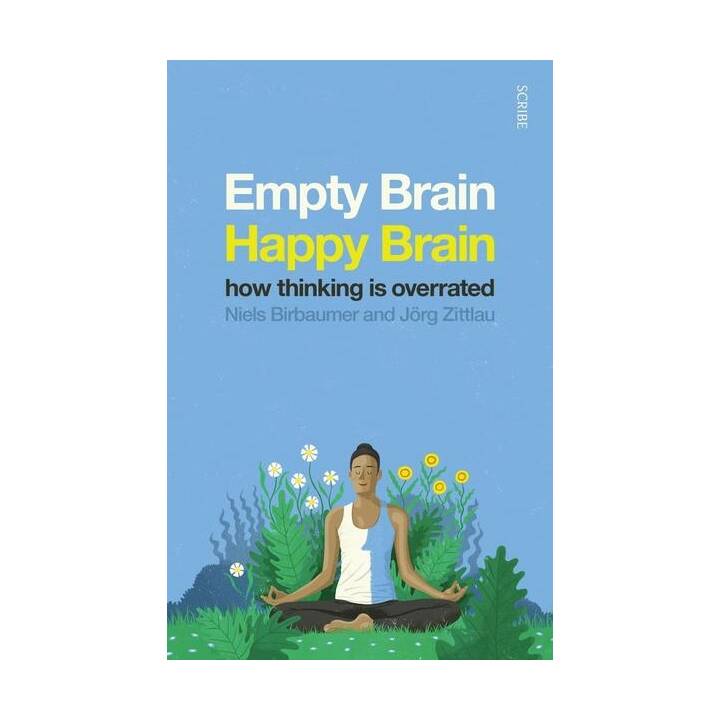 Empty Brain, Happy Brain