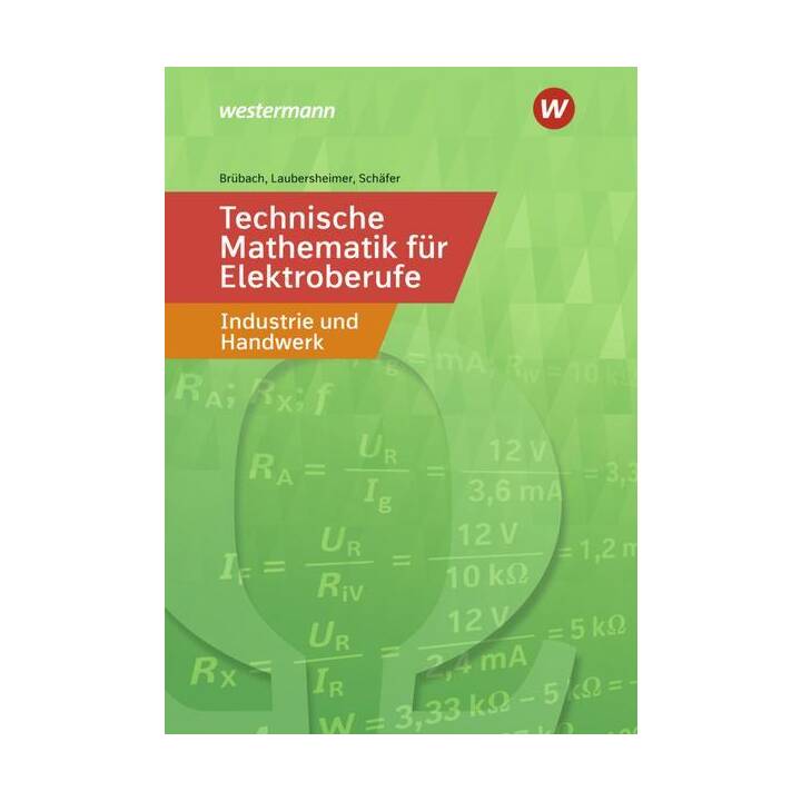 Technische Mathematik für Elektroberufe in Industrie und Handwerk