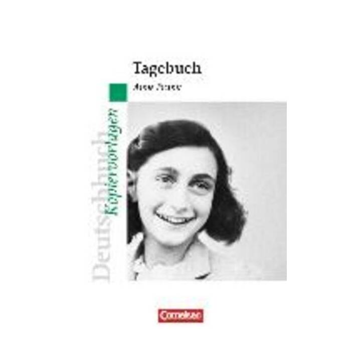 Deutschbuch - Ideen zur Jugendliteratur, Kopiervorlagen zu Jugendromanen, Das Tagebuch der Anne Frank, Empfohlen für das 7./8. Schuljahr, Kopiervorlagen