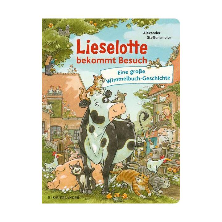 Lieselotte bekommt Besuch. Eine grosse Wimmelbuch-Geschichte - Wimmelbuch mit Lieselotte und ihren Freunden vom Bauernhof für Kinder ab 2 Jahren