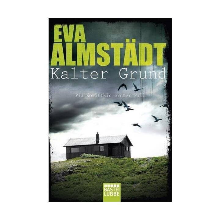 Kalter Grund / Pia Korittki Bd.1