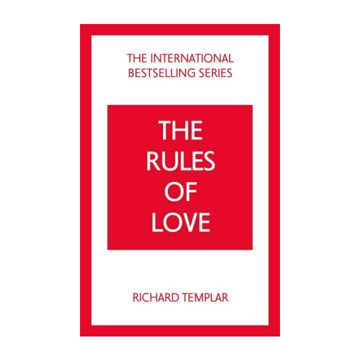 Rules of Love, The: A Personal Code for Happier, More Fulfilling Relationships