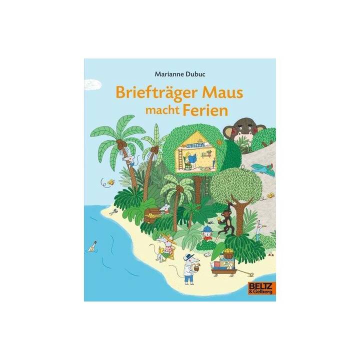 Briefträger Maus macht Ferien. Vierfarbiges Bilderbuch