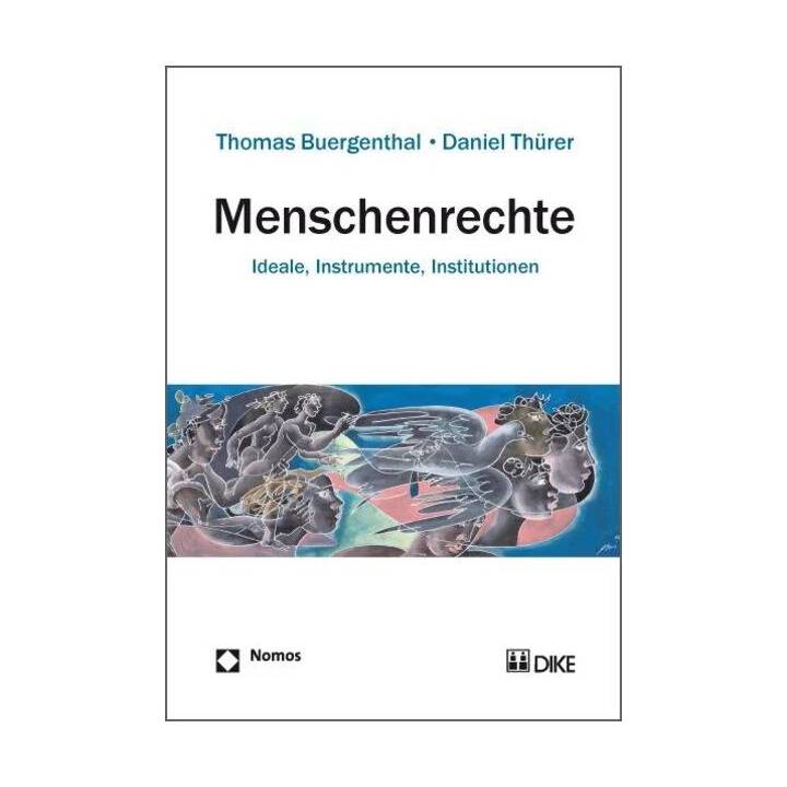 Menschenrechte. Ideale, Instrumente, Institutionen