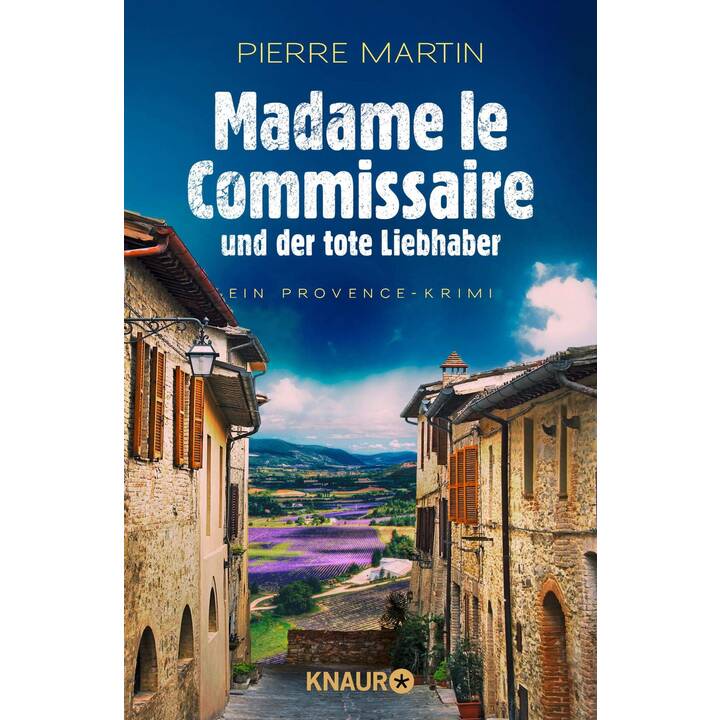 Madame Le Commissaire Und Der Tote Liebhaber (Ein Fall für Isabelle Bonnet)