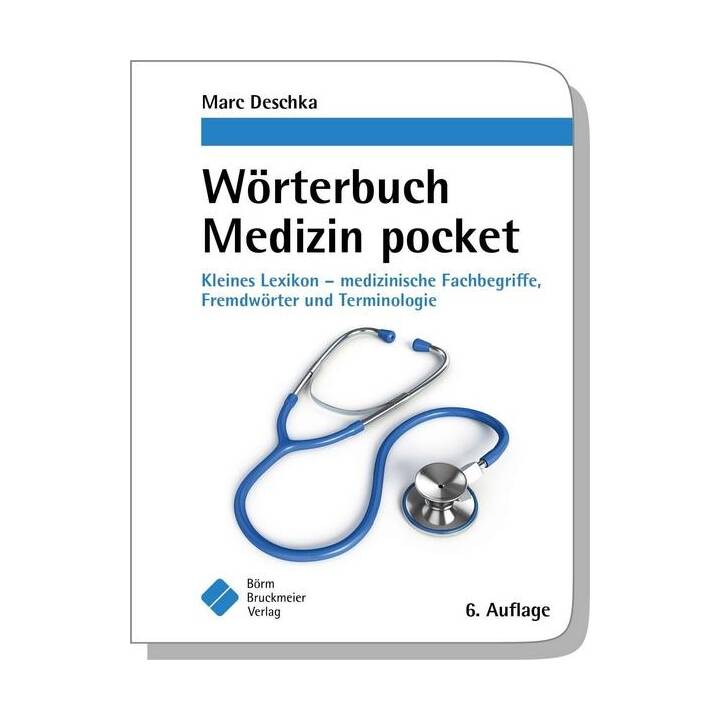 Wörterbuch Medizin pocket : Kleines Lexikon - medizinische Fachbegriffe , Fremdwörter und Terminologie