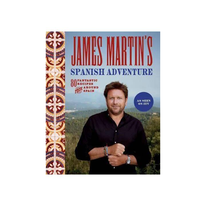 James Martin's Spanish Adventure