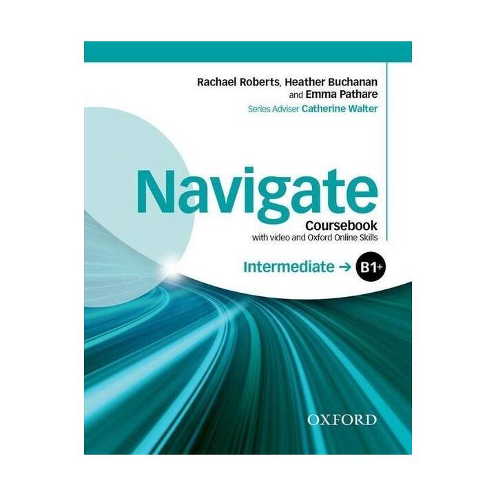 Navigate: Intermediate B1+: Coursebook with DVD and Oxford Online Skills Program