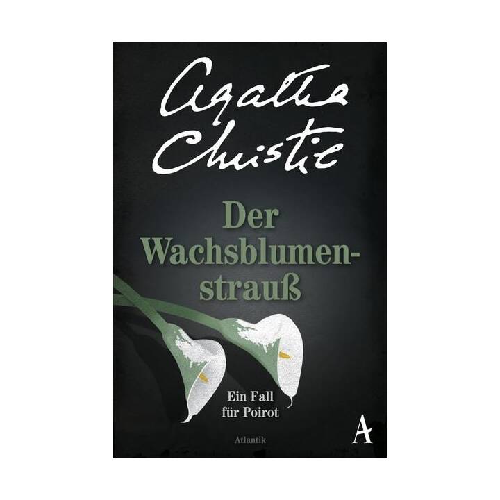 Der Wachsblumenstrauss / Ein Fall für Hercule Poirot Bd.28