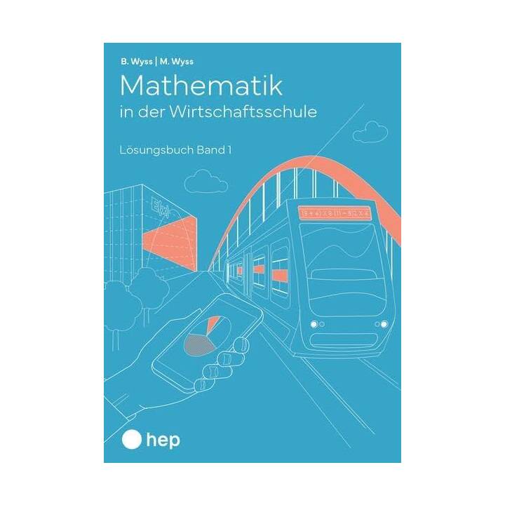 Mathematik in der Wirtschaftsschule - Band 1 (Print inkl. E-Book Edubase, Neuauflage 2024)