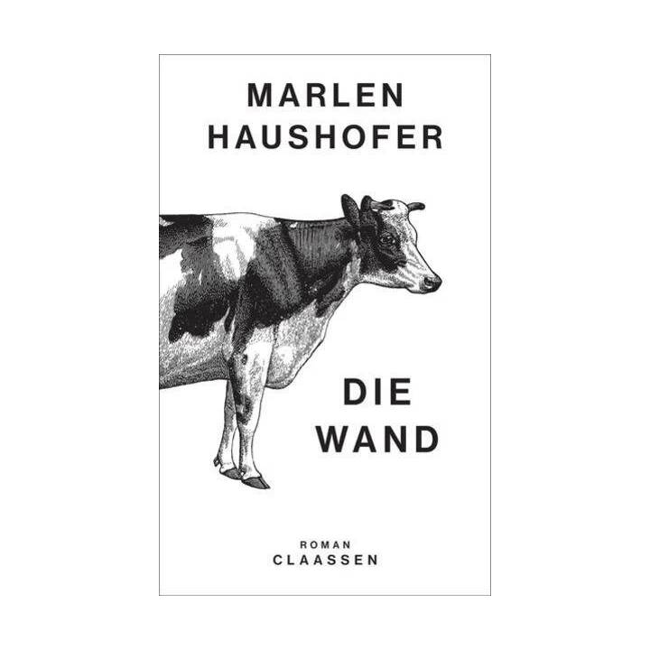 Die Wand (Marlen Haushofer: Die gesammelten Romane und Erzählungen 3)