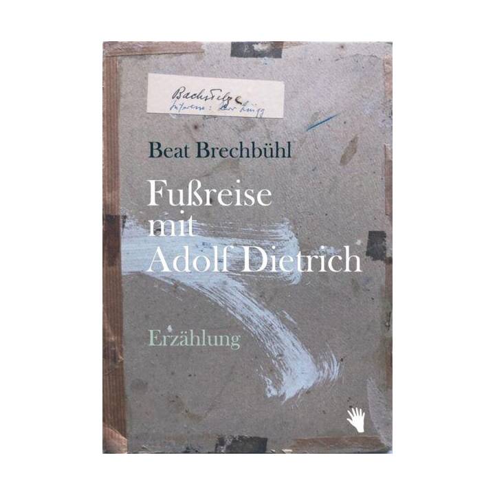 Fussreise mit Adolf Dietrich