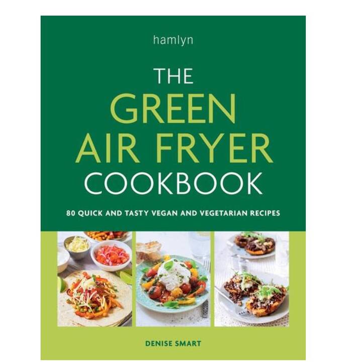 The Green Air Fryer Cookbook