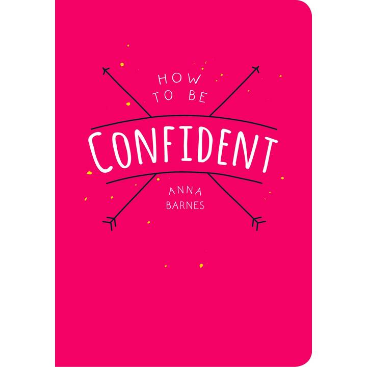 How to be Confident