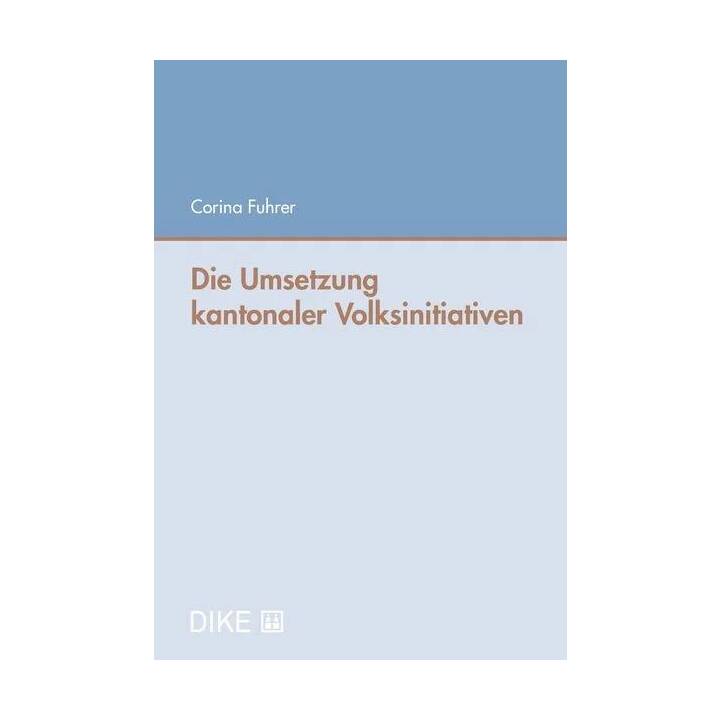 Die Umsetzung kantonaler Volksinitiativen