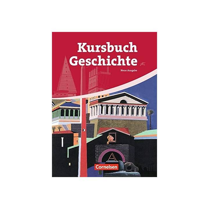 Kursbuch Geschichte. Neue Ausgabe. Schülerbuch