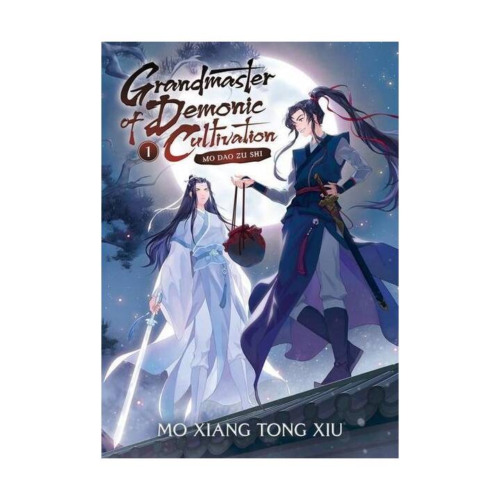 Grandmaster of Demonic Cultivation 1: Mo Dao Zu Shi (Novel)