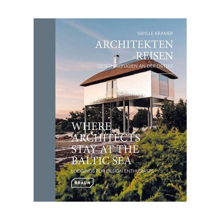 Architekten Reisen. Design-Refugien an der Ostsee