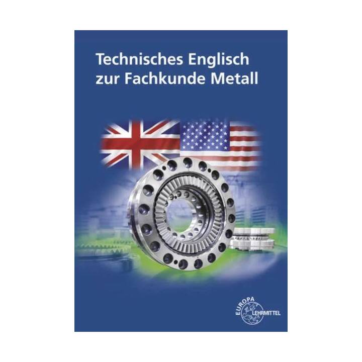 Technisches Englisch zur Fachkunde Metall