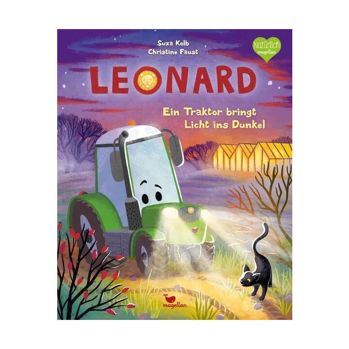 Leonard - Ein Traktor bringt Licht ins Dunkel. Ein Bilderbuch für Kinder ab 3 Jahren über Fahrzeuge und den Bauernhof