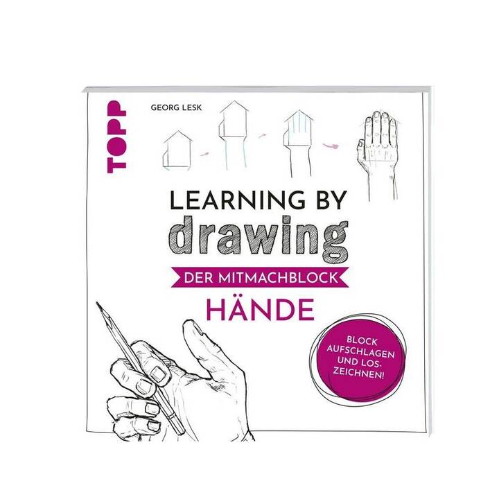 Learning by Drawing - Der Mitmachblock: Hände / Block aufschlagen und loszeichnen!