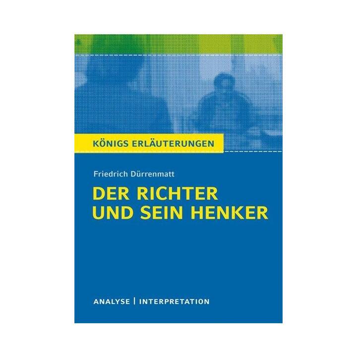 Textanalyse und Interpretation zu Friedrich Dürrenmatt. Der Richter und sein Henker