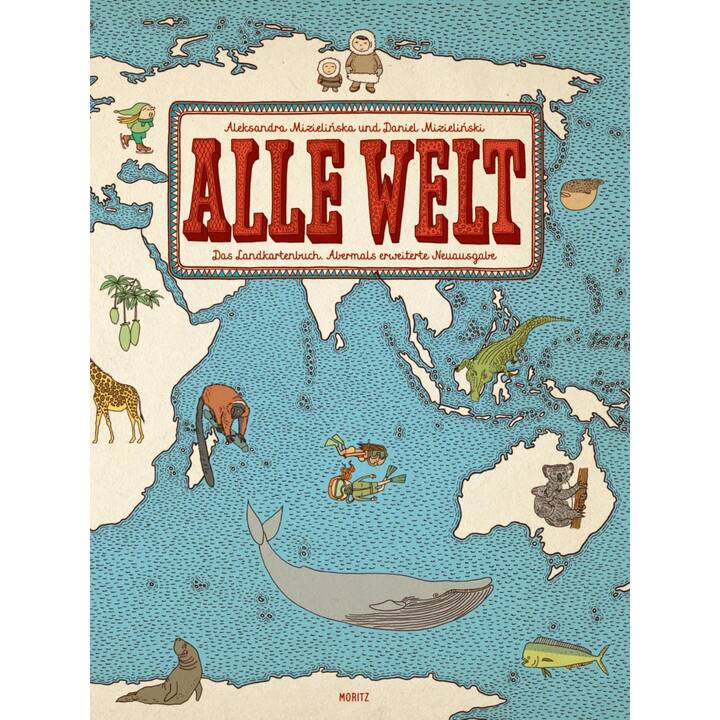 Alle Welt. Das Landkartenbuch