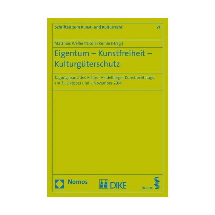 Eigentum - Kunstfreiheit - Kulturgüterschutz