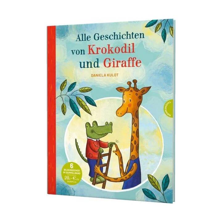 Krokodil und Giraffe: Alle Geschichten von Krokodil und Giraffe. Vorlesebuch für die ganze Familie