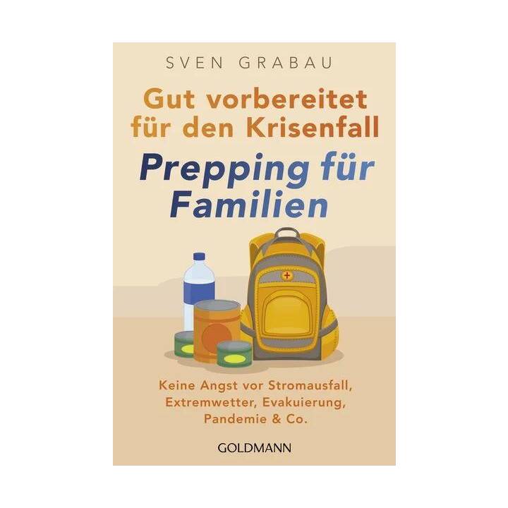 Gut vorbereitet für den Krisenfall - Prepping für Familien