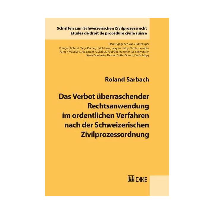 Das Verbot überraschender Rechtsanwendung im ordentlichen Verfahren nach der Schweizerischen Zivilprozessordnung