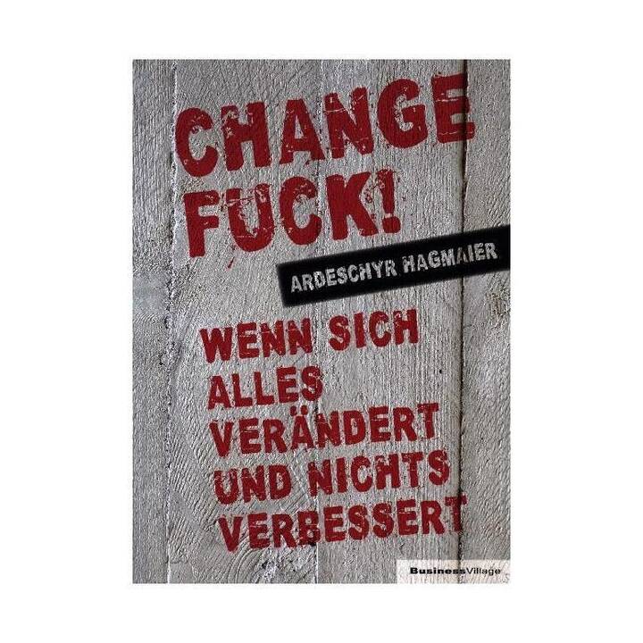 Change Fuck!