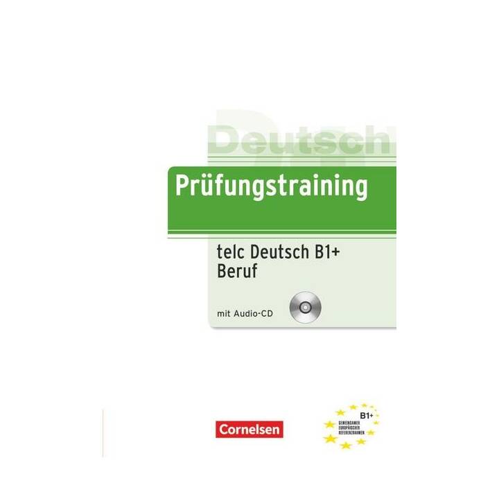 Prüfungstraining DaF, B1, telc-Test B1 + Beruf, Übungsbuch mit CD