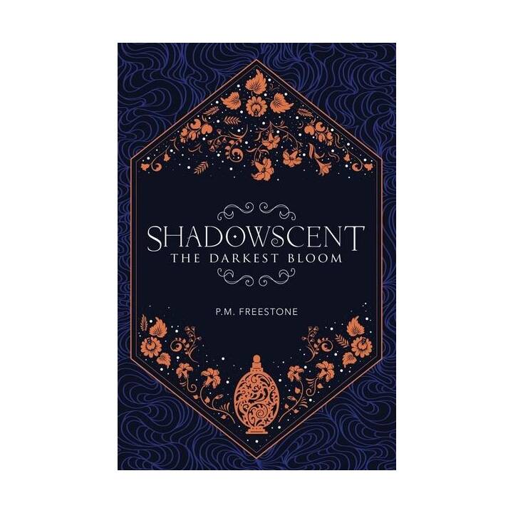 Shadowscent. The Darkest Bloom