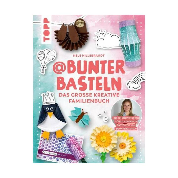 @bunterbasteln - Das grosse kreative Familienbuch