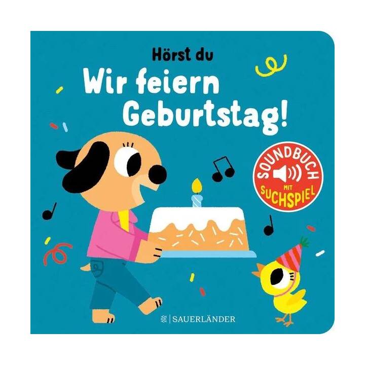 Hörst du ... Wir feiern Geburtstag (Soundbuch)