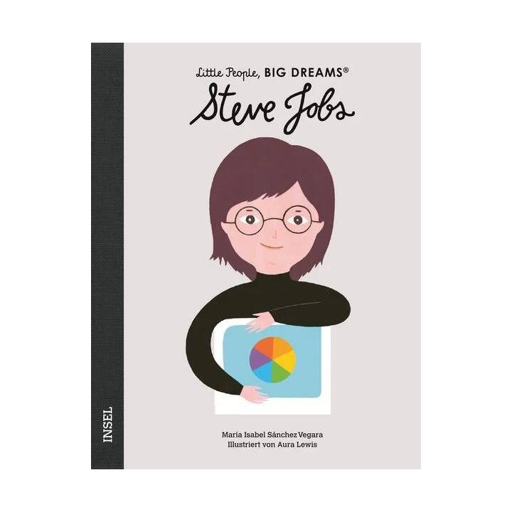 Steve Jobs. Little People, Big Dreams. Deutsche Ausgabe - Bilderbuch für Kinder ab 4 Jahren