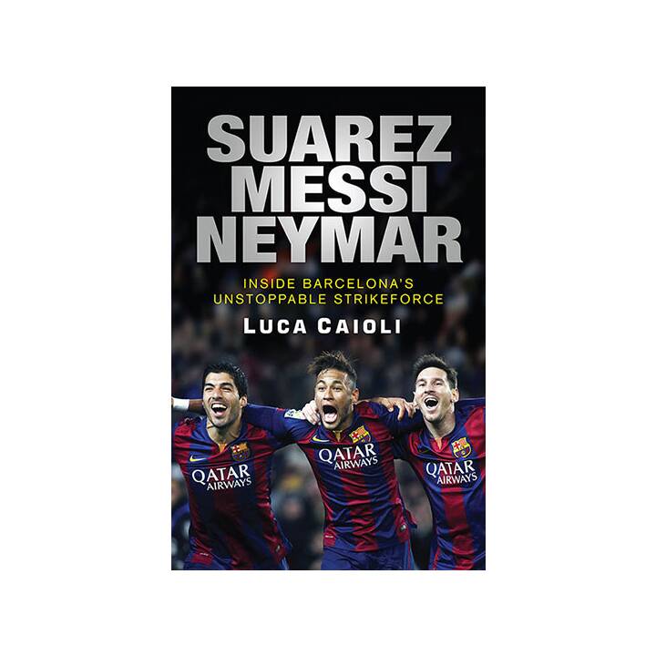 Suarez, Messi, Neymar