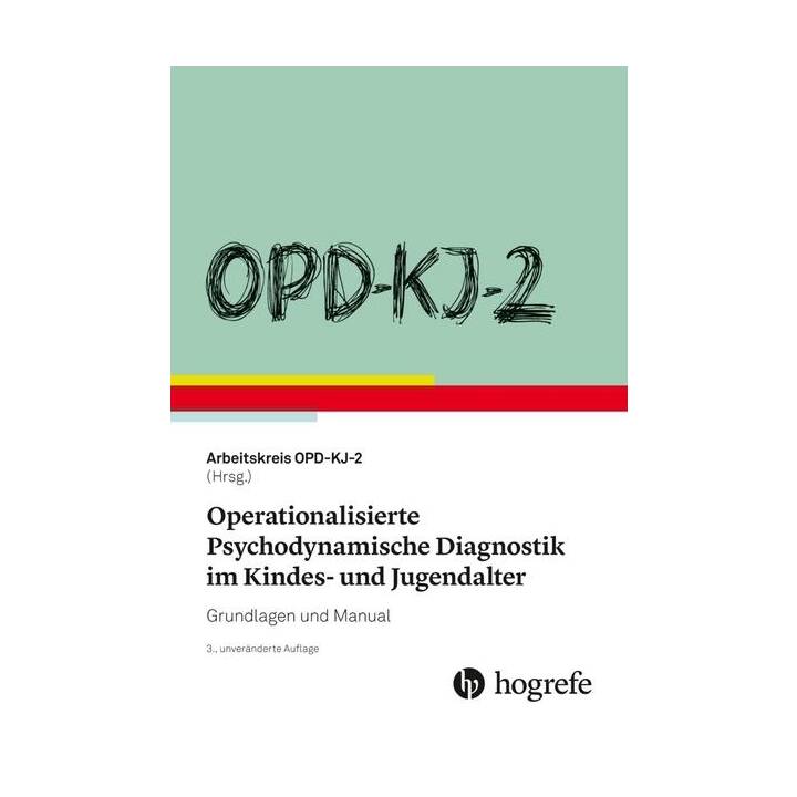 OPD-KJ-2 - Operationalisierte Psychodynamische Diagnostik im Kindes- und Jugendalter