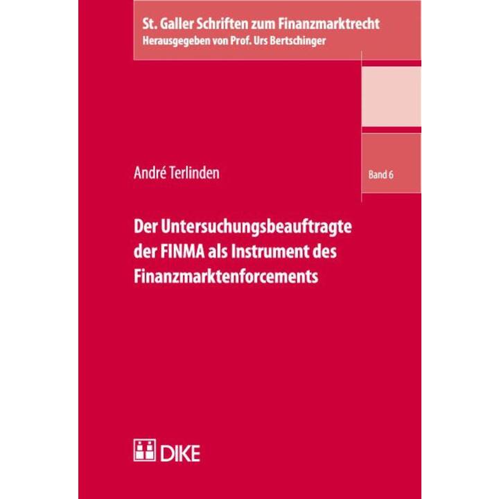 Der Untersuchungsbeauftragte der FINMA als Instrument des Finanzmarktenforcements