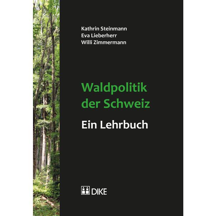 Waldpolitik der Schweiz - ein Lehrbuch