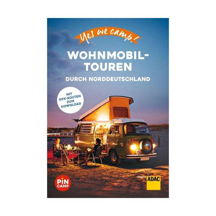Yes we camp! Wohnmobil-Touren durch Norddeutschland