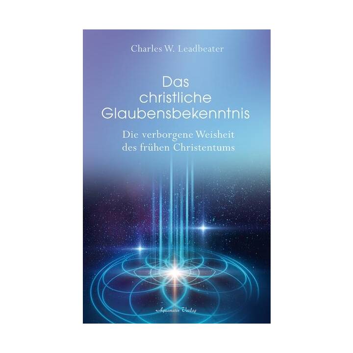 Das christliche Glaubensbekenntnis