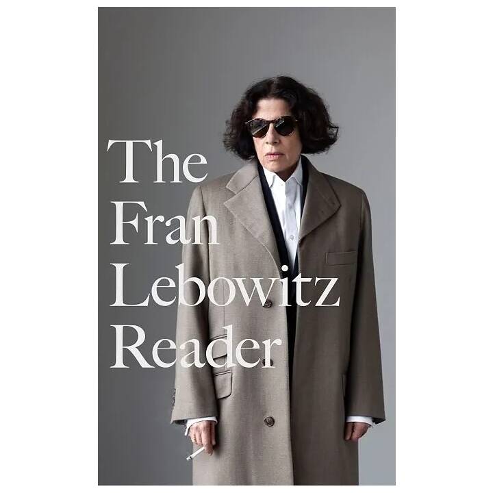 The Fran Lebowitz Reader