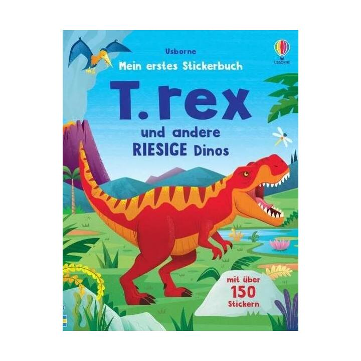 USBORNE PUBLISHING Livres autocollants T. rex und andere RIESIGE Dinos (Dinosaure, 150 pièce)