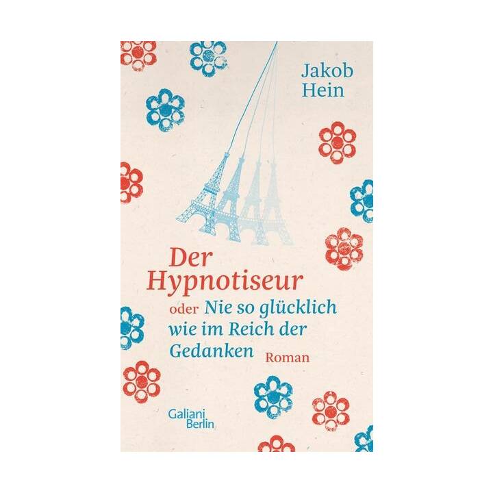 Der Hypnotiseur oder Nie so glücklich wie im Reich der Gedanken